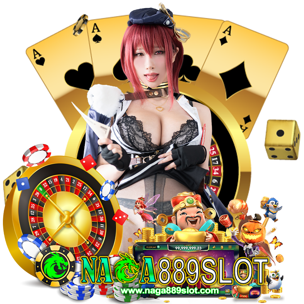 naga889slot เว็บตรง